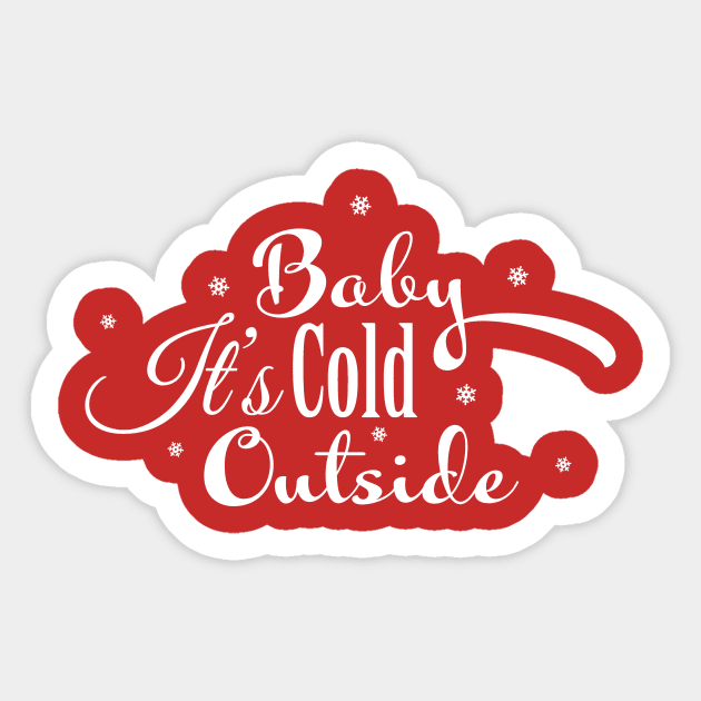 Baby It's Cold Outside Sticker by KevinWillms1